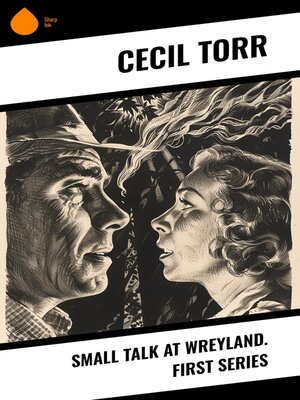 cover image of Small Talk at Wreyland. First Series